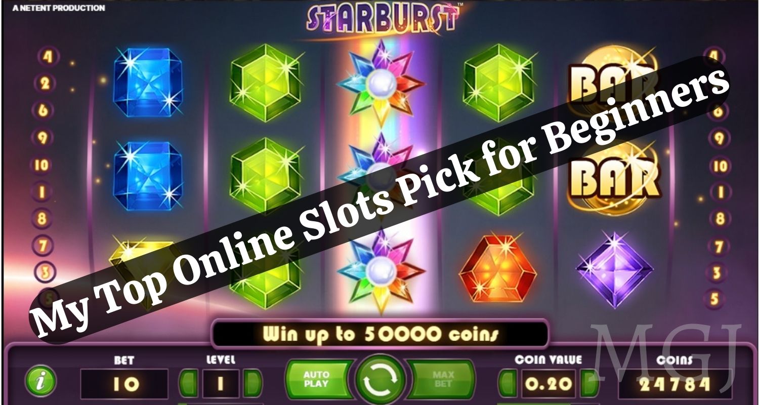 NetEnt's Starburst Slot - My Top Online Slots Pick for Beginners - MGJ