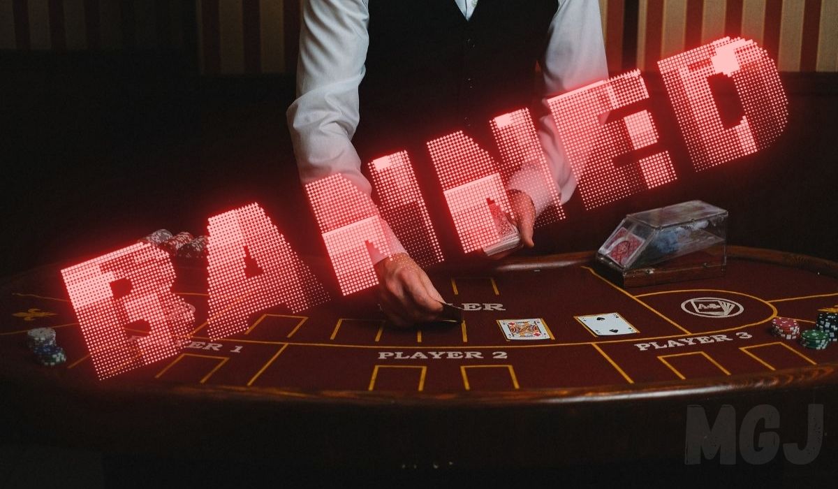 Banned from casinos - MGJ